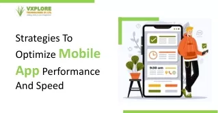 Strategies To Optimize Mobile App Performance And Speed