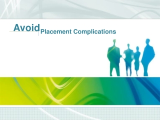 Avoid Placement Complications