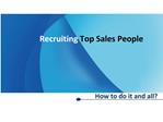 Recruiting Top Sales People - How to do it and all