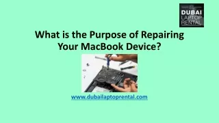 What is the Purpose of Repairing Your MacBook Device?