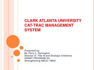 CLARK ATLANTA UNIVERSITY CAT-TRAC MANAGEMENT SYSTEM