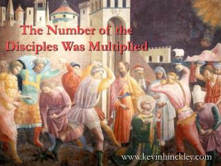 The Number of the Disciples Was Multiplied