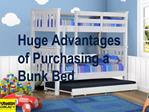 Huge Advantages of Purchasing a Bunk Bed