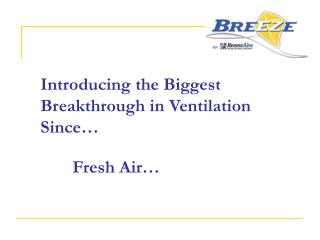Introducing the Biggest Breakthrough in Ventilation Since…
