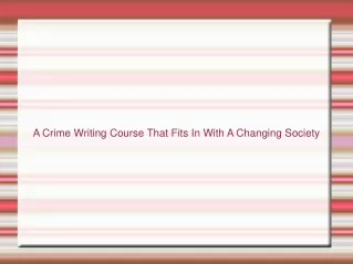 A Crime Writing Course That Fits In With A Changing Society
