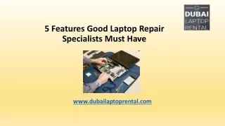 5 Features Good Laptop Repair Specialists Must Have