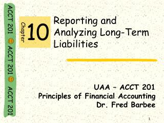 Reporting and Analyzing Long-Term Liabilities