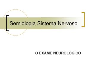Semiologia Sistema Nervoso