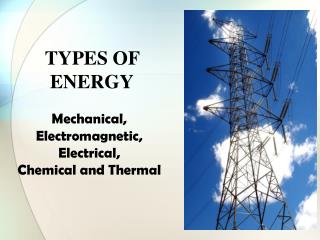TYPES OF ENERGY