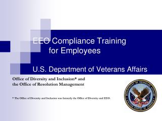 EEO Compliance Training 	for Employees U.S. Department of Veterans Affairs