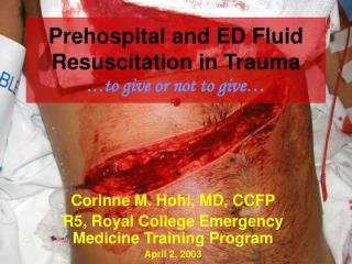Prehospital and ED Fluid Resuscitation in Trauma … to give or not to give…