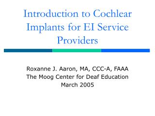 Introduction to Cochlear Implants for EI Service Providers