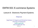 EMTM 553: E-commerce Systems Lecture 8: Electronic Payment Systems