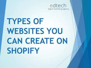 TYPES OF WEBSITES YOU CAN CREATE ON SHOPIFY