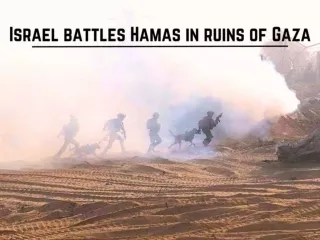 Israel battles Hamas in ruins of Gaza