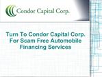 Condor Capital Corp. For Scam Free Automobile Financing