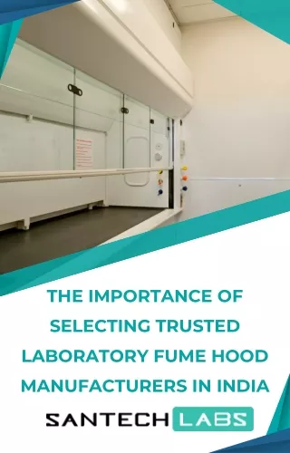 The Importance of Selecting Trusted Laboratory Fume Hood Manufacturers in India