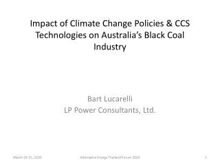 Impact of Climate Change Policies &amp; CCS Technologies on Australia’s Black Coal Industry