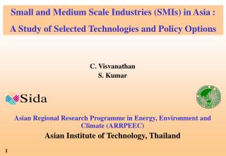 C. Visvanathan S. Kumar Asian Regional Research Programme in Energy, Environment and Climate (ARRPEEC) Asian Institute o