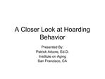 A Closer Look at Hoarding Behavior