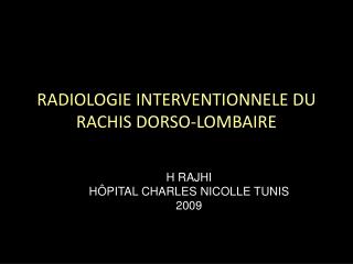 RADIOLOGIE INTERVENTIONNELE DU RACHIS DORSO-LOMBAIRE
