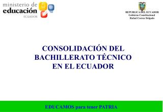 CONSOLIDACIÓN DEL BACHILLERATO TÉCNICO EN EL ECUADOR
