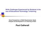 Skills Challenges Experienced by Students in the use of Educational Technology