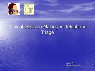 Clinical Decision Making in Telephone Triage