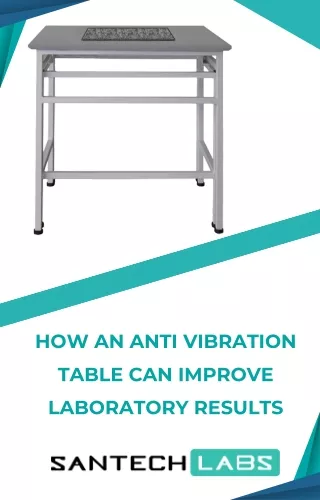 How an Anti Vibration Table Can Improve Laboratory Results