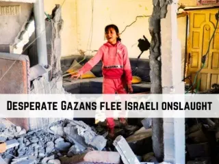 Desperate Gazans flee Israeli onslaught