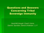 Questions and Answers Concerning Tribal Sovereign Immunity