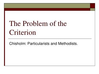 The Problem of the Criterion