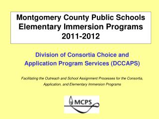 Montgomery County Public Schools Elementary Immersion Programs 2011-2012