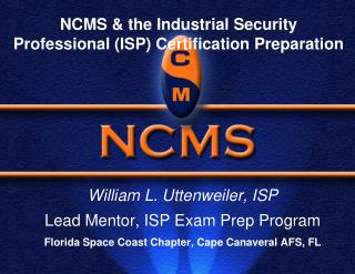 NCMS &amp; the Industrial Security Professional (ISP) Certification Preparation