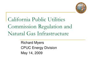 California Public Utilities Commission Regulation and Natural Gas Infrastructure