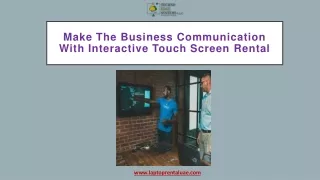Make The Business Communication With Interactive Touch Screen Rental