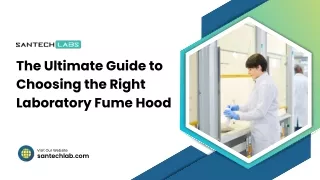 The Ultimate Guide to Choosing the Right Laboratory Fume Hood