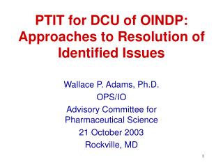 PTIT for DCU of OINDP: Approaches to Resolution of Identified Issues