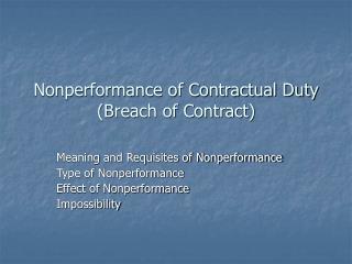 Nonperformance of Contractual Duty (Breach of Contract)