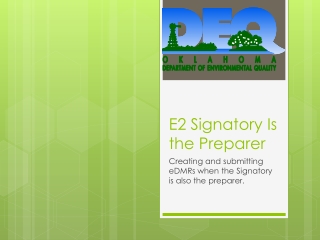 E2 Signatory Is the Preparer