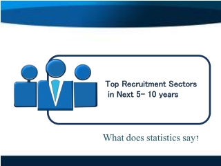 Top recruitment sectors in next 5 10 years