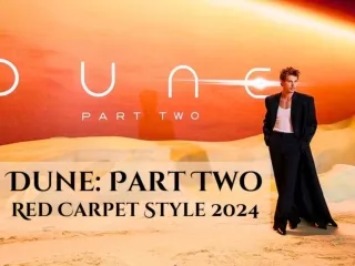 Style from the 'Dune: Part Two' red carpet