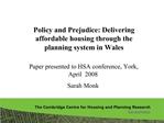 Policy and Prejudice: Delivering affordable housing through the planning system in Wales