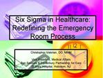 Six Sigma in Healthcare: Redefining the Emergency Room Process
