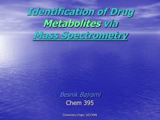 Identification of Drug Metabolites via Mass Spectrometry