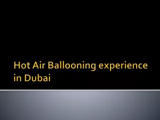 Hot Air Ballooning experience in Dubai