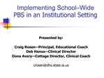Implementing School Wide PBS in an Institutional Setting