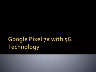 Google Pixel 7a with 5G Technology
