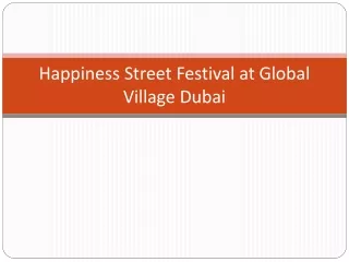 Happiness Street Festival at Global Village Dubai