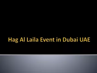Hag Al Laila Event in Dubai UAE